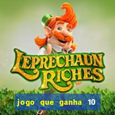 jogo que ganha 10 reais no cadastro